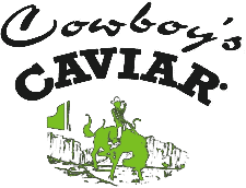 Cowboy’s Caviar